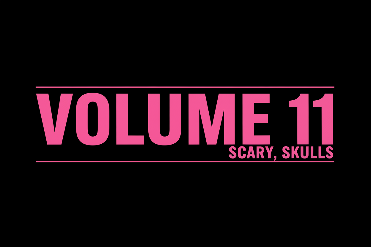 Volume 11 Scary, Skulls