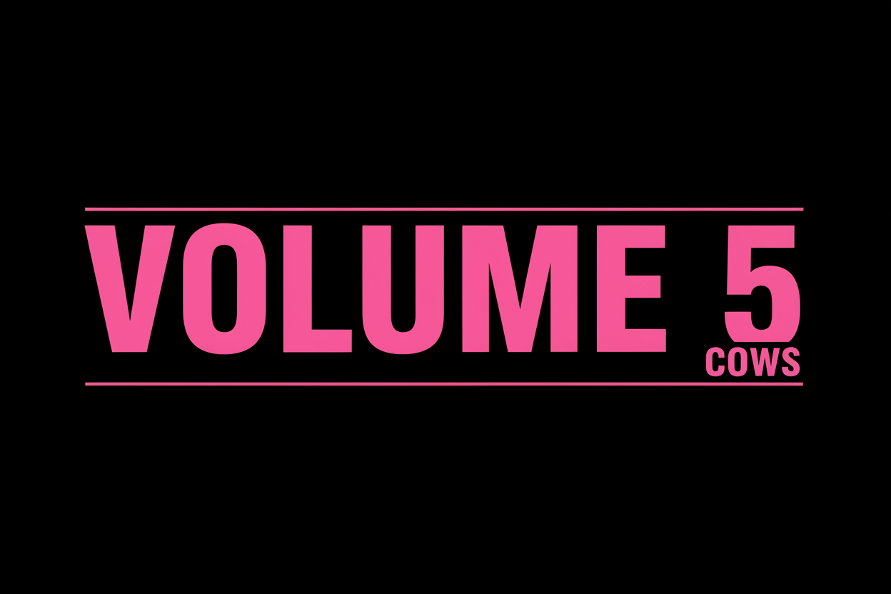 Volume 5 Cows