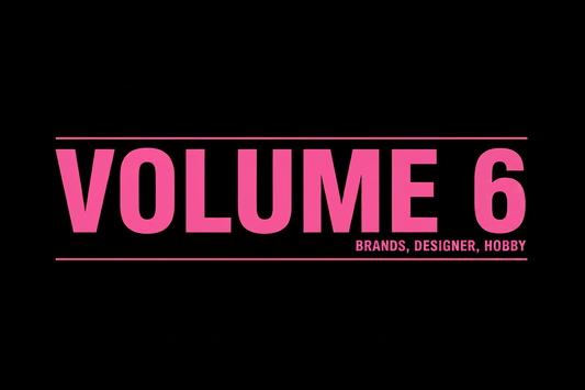 Volume 6 Brands, Designer, Hobby